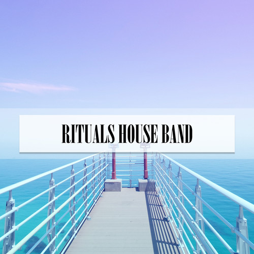 RITUALS HOUSE BAND