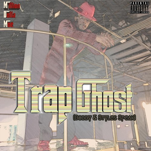 Trap Ghost (Bobby & Styles Speak) [Explicit]