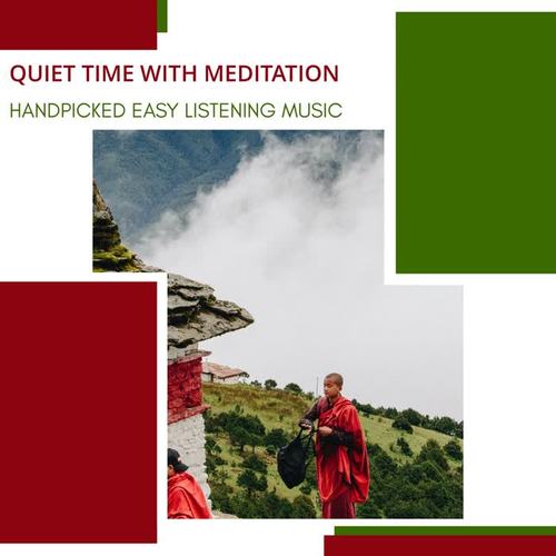 Quiet Time With Meditation - Handpicked Easy Listening Music