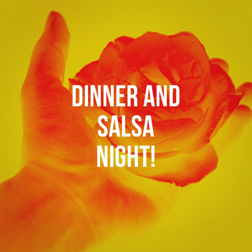 Dinner and Salsa Night!