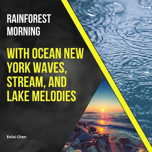 Rainforest Morning with Ocean New York Waves, Stream, and Lake Melodies