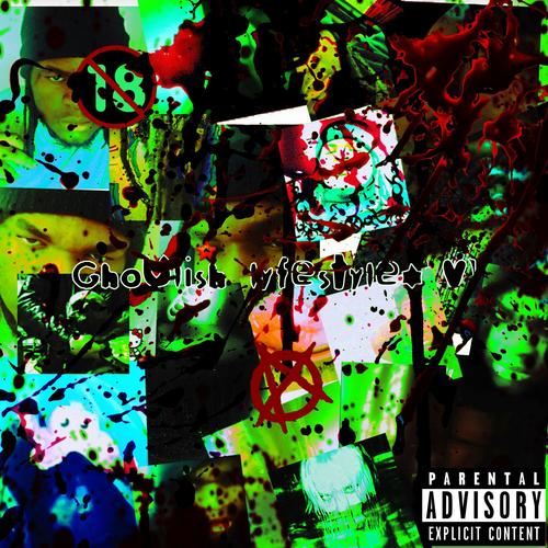 Ghoulish Lyfestyle (Explicit)