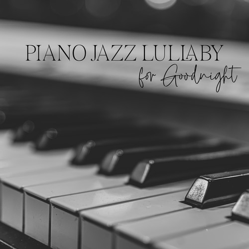 Piano Jazz Lullaby for Goodnight