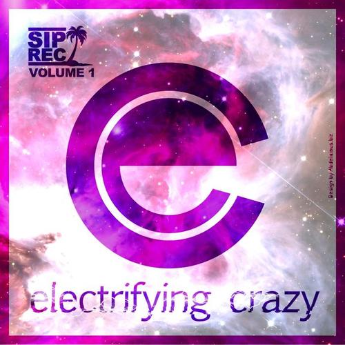 Electrifying Crazy VOL. 1