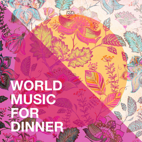 World Music for Dinner