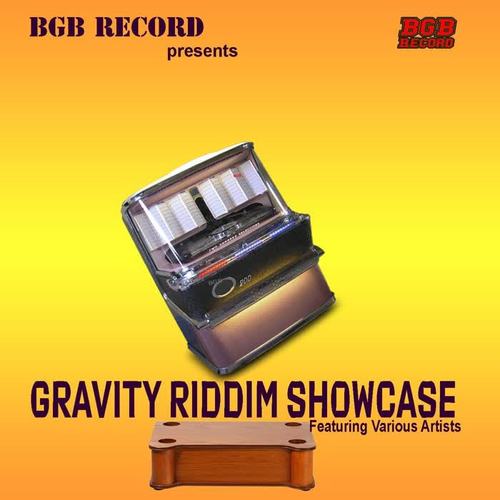 Gravity Riddim Showcase