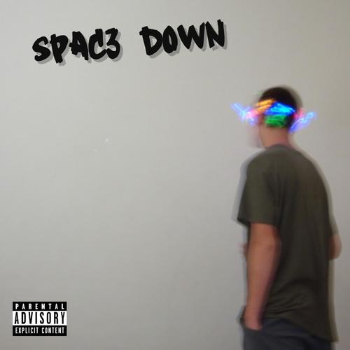 Spac3 Down (Explicit)