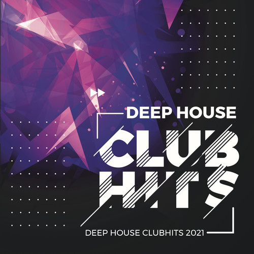 Deep House Clubhits 2021