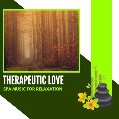 Therapeutic Love - Spa Music For Relaxation