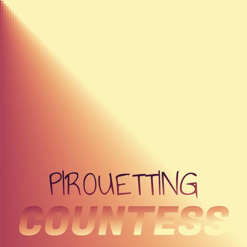 Pirouetting Countess