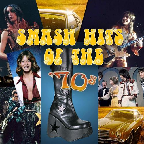 Smash Hits Of The 70s (Re-Recorded / Remastered Versions)