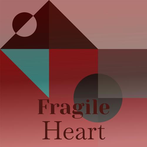 Fragile Heart