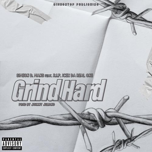 Grind Hard (feat. RIP ICE X & Curtis Smith) [Explicit]