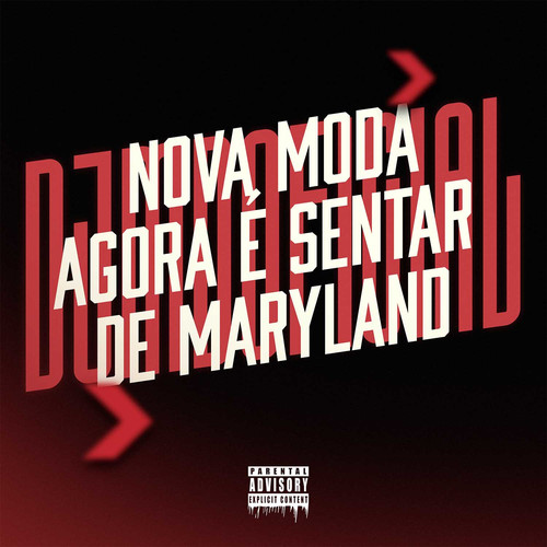 Nova Moda Agora é Sentar de Maryland (Explicit)