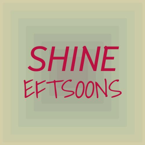 Shine Eftsoons