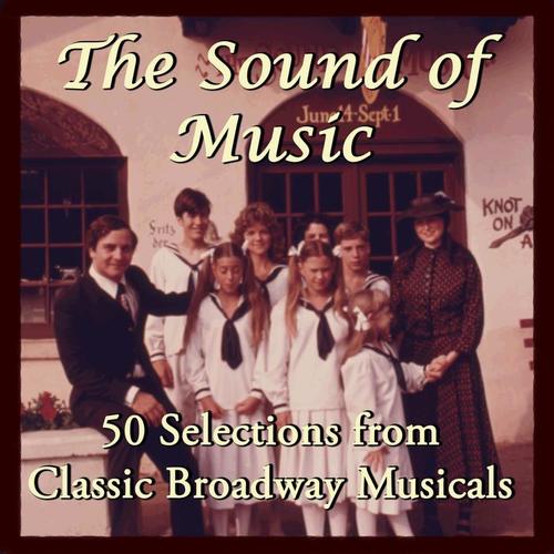 The Sound of Music: 50 Selections from Classic Broadway Musicals