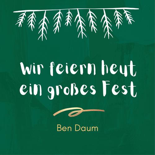 Wir feiern heut ein großes Fest