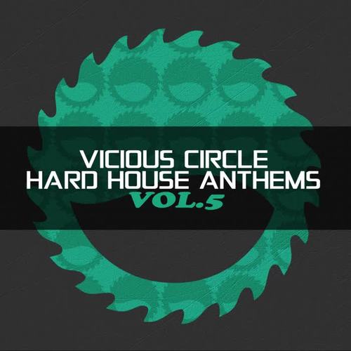 Vicious Circle: Hard House Anthems, Vol. 5