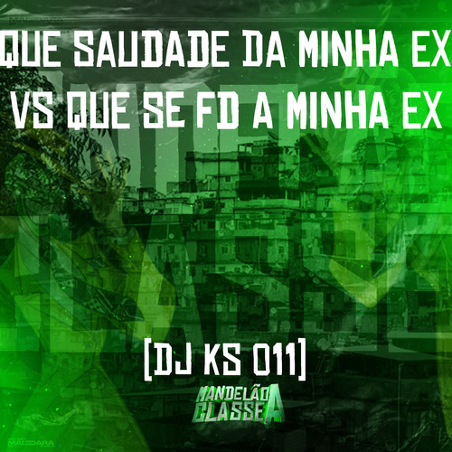 Que Saudade da Minha Ex Vs Que Se Fd a Minha Ex (Explicit)