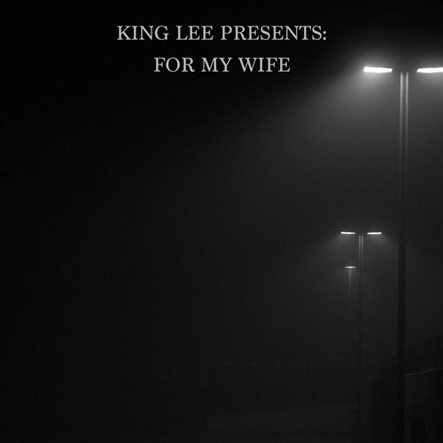 King Lee Presents For My Wife (Explicit)