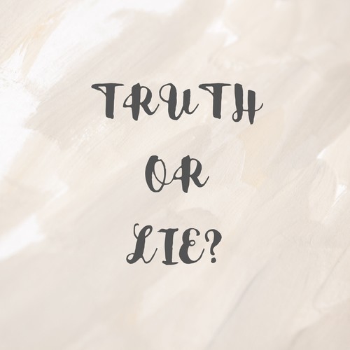 Truth or Lie?