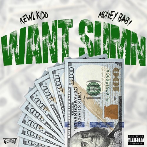 WANT SUMN (feat. Money Baby) [Explicit]