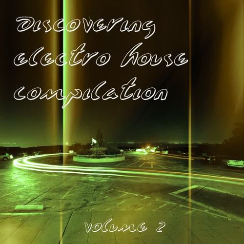 Discovering Electro House Compilation, Vol. 2