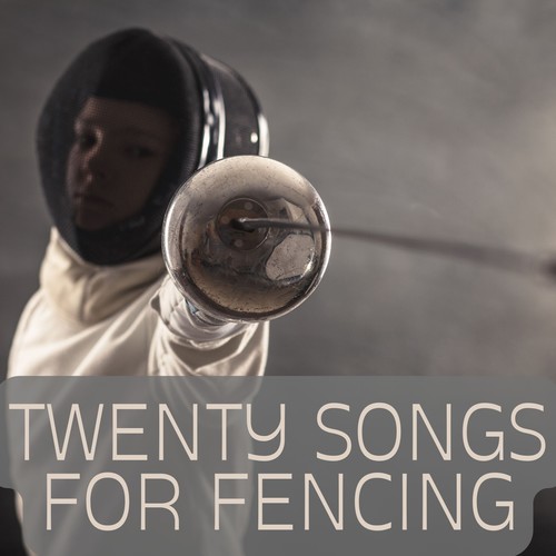 Twenty Songs for Fencing