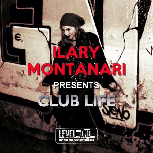 Ilary Montanari Presents Club Life