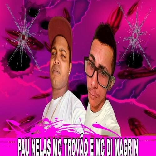 Pau Nelas Mc Trovão e Mc Di Magrin (Explicit)