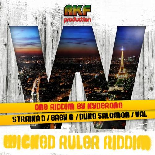 Wicked Ruler Riddim (Reggae New Roots Riddim By Kyderone)