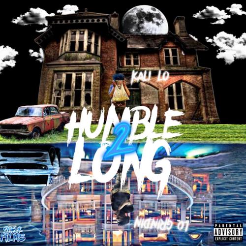 Humble 2 Long (Explicit)