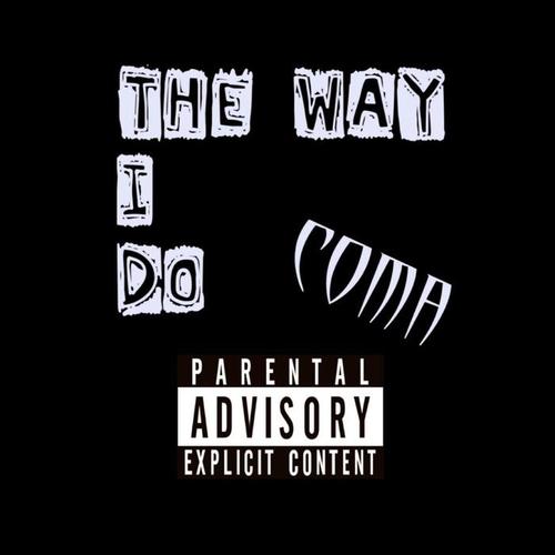 The Way I Do (Explicit)