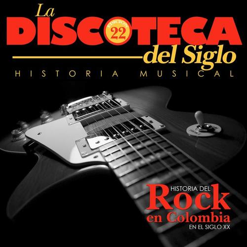 Historia del Rock en Colombia en el Siglo XX