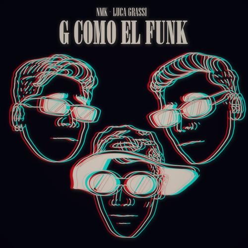 g como el funk (feat. Luca Grassi) [Explicit]