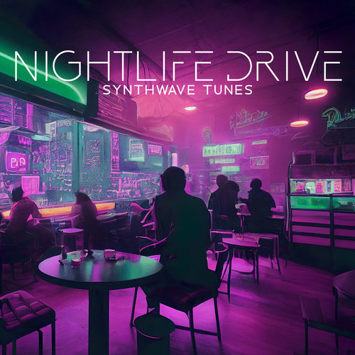 Nightlife Drive (Synthwave Tunes for a Futuristic High-Tech Drink Bar Atmosphere, Cocktail Hour)