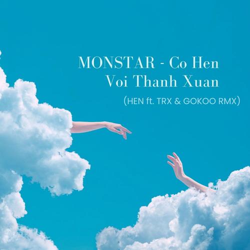 CO HEN VOI THANH XUAN (feat. GOKOO & TRUOGXU) [REMIX]