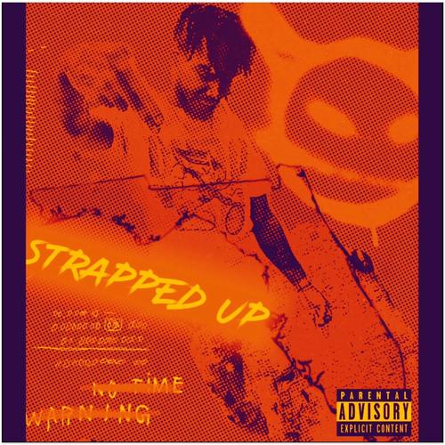 Strapped up (Slowed) [Explicit]