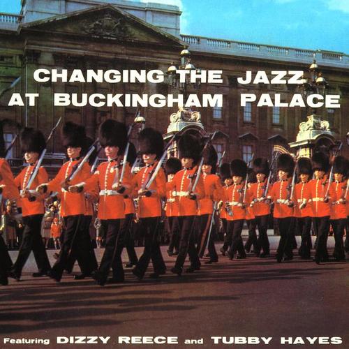 Changing The Jazz At Buckingham Palace