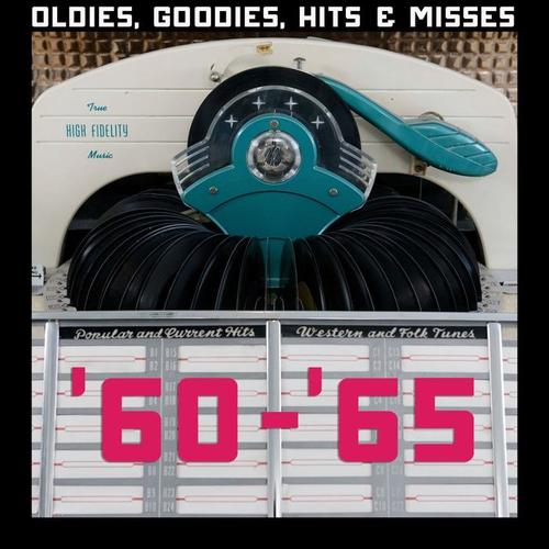 Oldies, Goodies, Hits & Misses: '60-'65