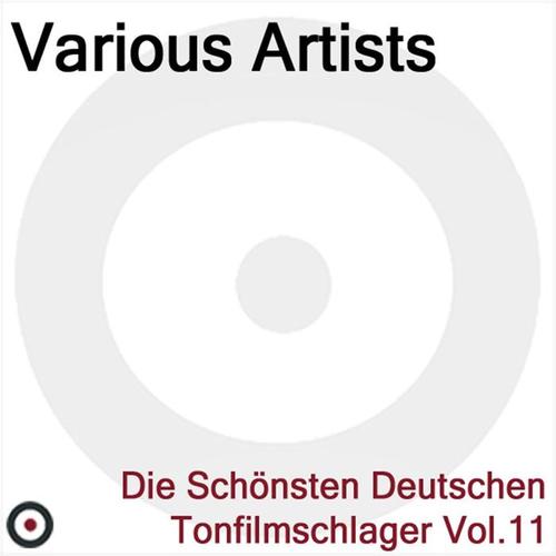 Die Schonsten Deutschen Tonfilmschlager Vol. 11