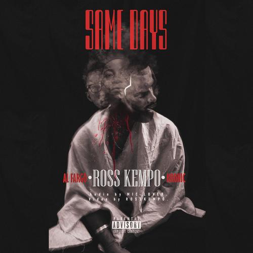 Same Days (feat. Al Fargo & Kronic) [Explicit]