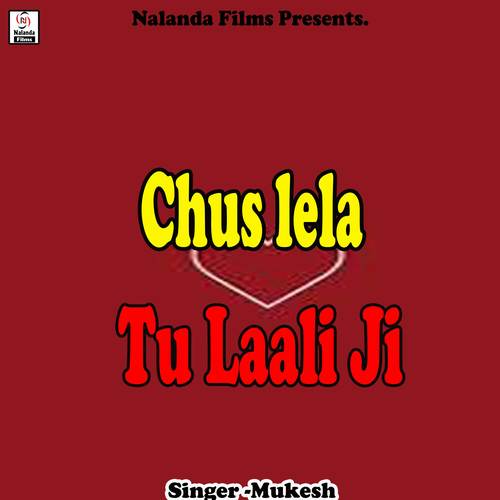 Chus Lela Tu Laali Ji