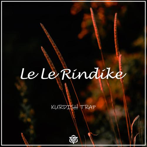 Le Le Rindike (Explicit)