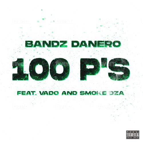 100 P'S (feat. Vado & Smoke DZA) [Explicit]