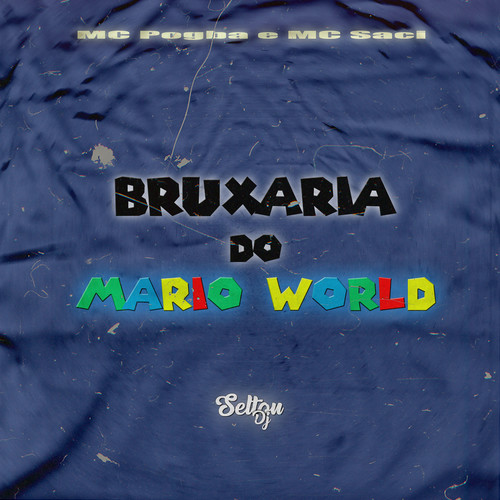 BRUXARIA DO MARIO WORLD (Explicit)