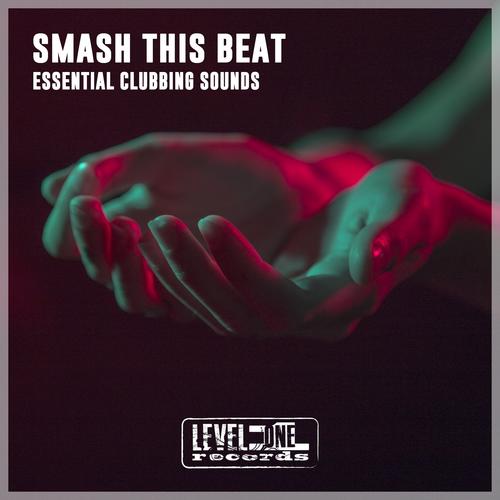 Smash This Beat (Essential Clubbing Sounds)