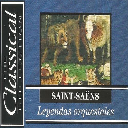 The Classical Collection - Saint-Saëns - Leyendas orquestrales