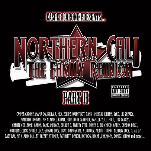 Northern Cali Rap Artists: The Family Reunion Pt. 2 (Explicit)