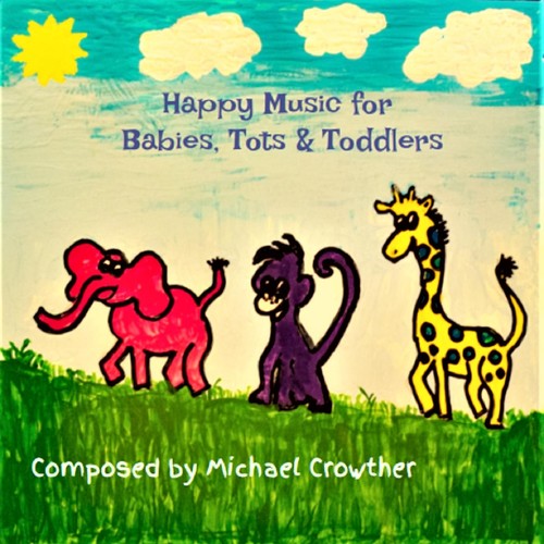 Happy Music for Babies, Tots & Toddlers